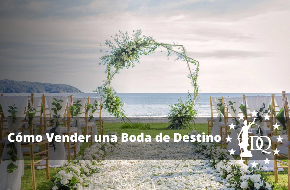 Cómo Vender una Boda de Destino