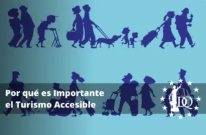 Por qué es Importante el Turismo Accesible. Definición y Ejemplos