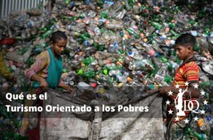 Qué es el Turismo Orientado a los Pobres