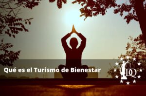 Qué es el Turismo de Bienestar