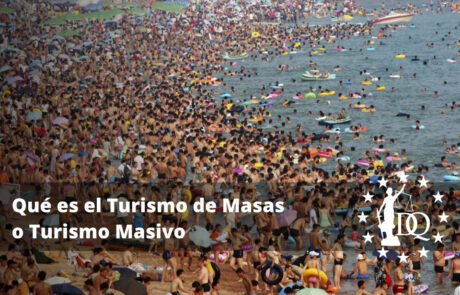 Qué es el Turismo de Masas o Turismo Masivo