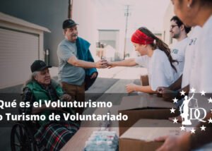 Qué es el Volunturismo o Turismo de Voluntariado