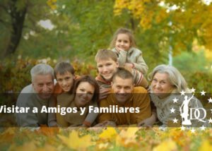 Visitar a Amigos y Familiares