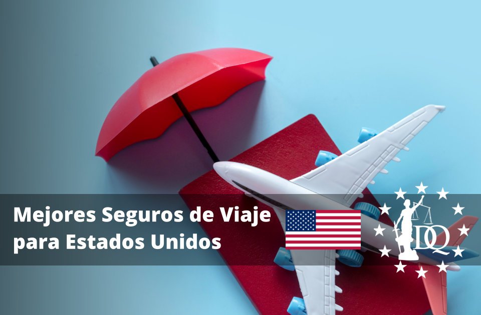 Mejores Seguros de Viaje para Estados Unidos