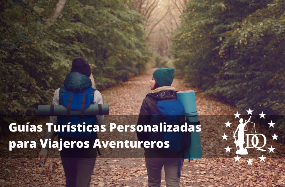 Guías Turísticas Personalizadas para Viajeros Aventureros