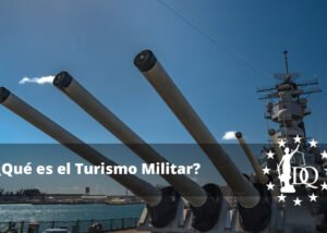 Qué es el Turismo Militar