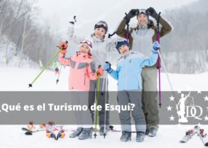 Qué es el Turismo de Esquí y Ejemplos