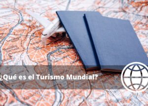 Qué es el Turismo Mundial