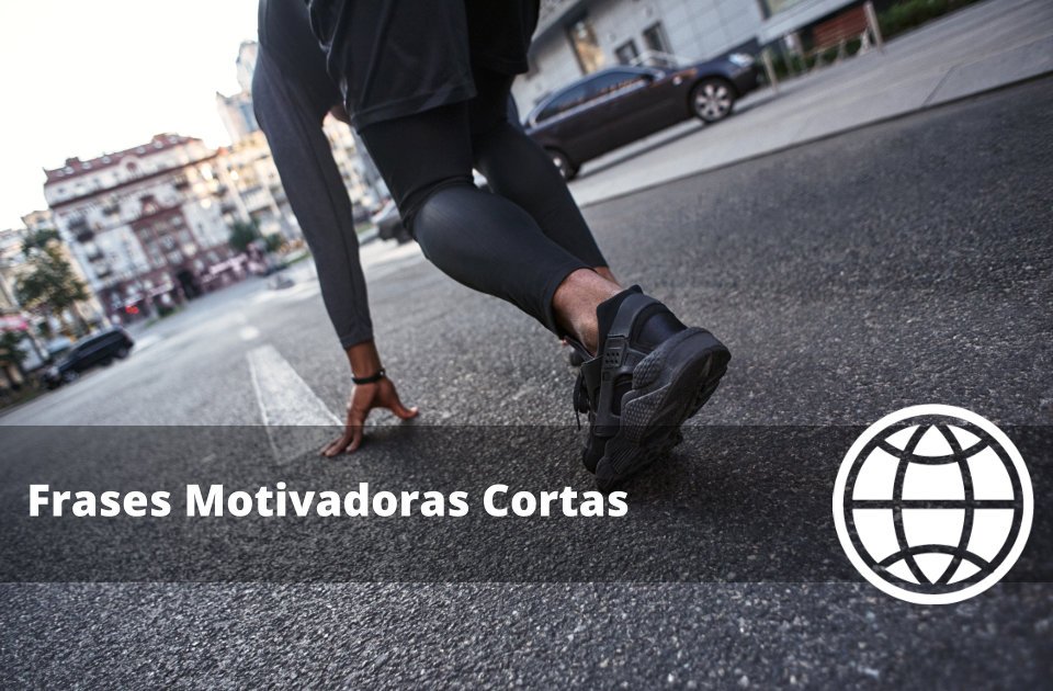 Frases Motivadoras Cortas