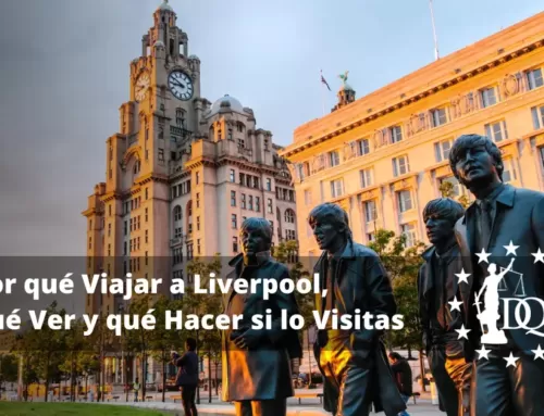 Por qué Viajar a Liverpool, qué Ver y qué Hacer si lo Visitas