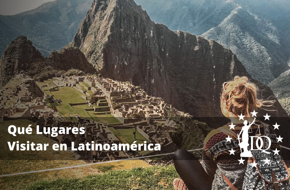 Qué Lugares Visitar en Latinoamérica