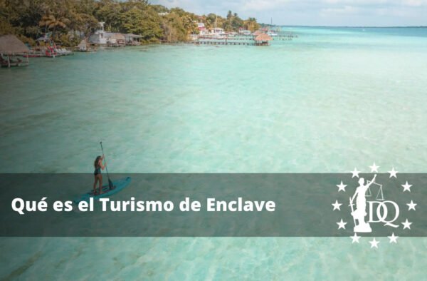 Qué es el Turismo de Enclave. Definición y Tipos