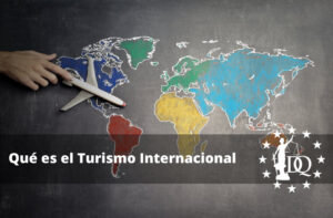 Qué es el Turismo Internacional