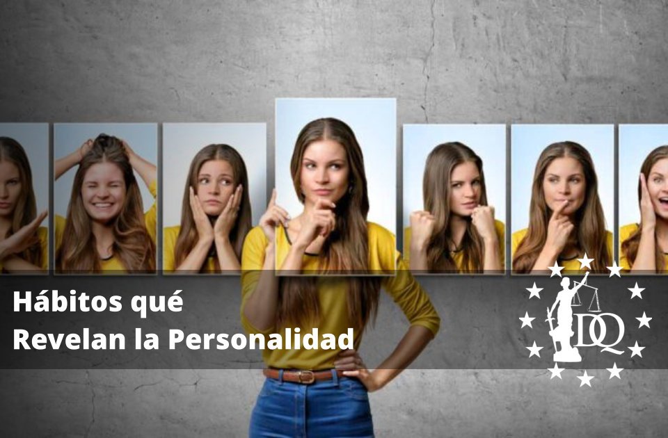 Hábitos qué Revelan la Personalidad