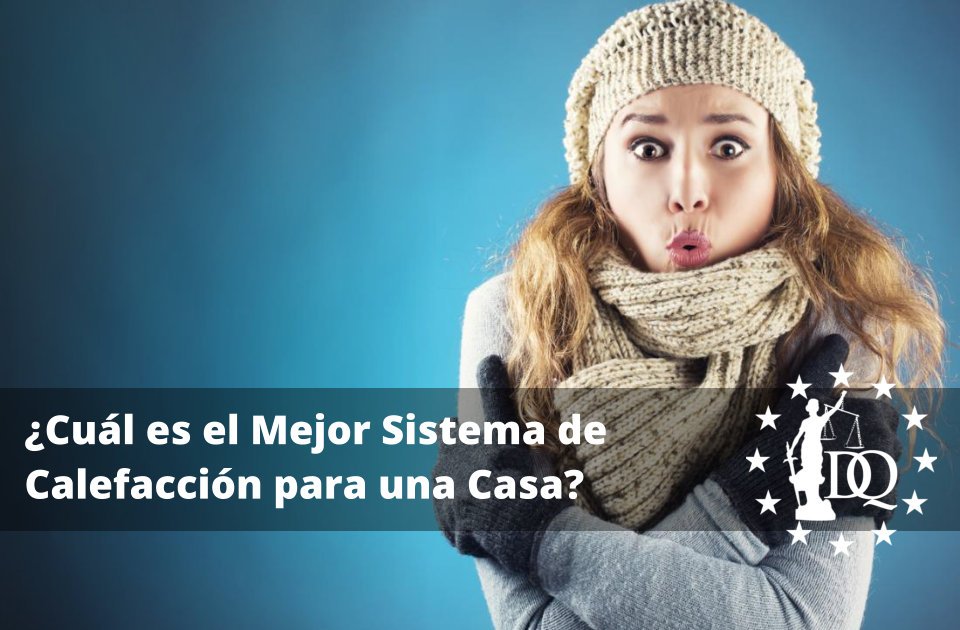 Cuál es el Mejor Sistema de Calefacción para una Casa