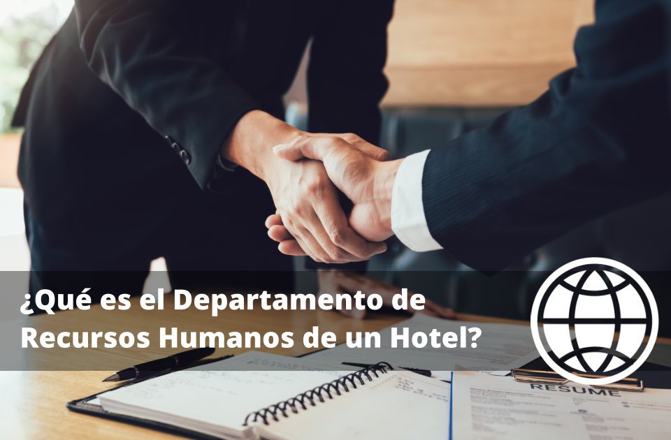 Qué es el Departamento de Recursos Humanos de un Hotel