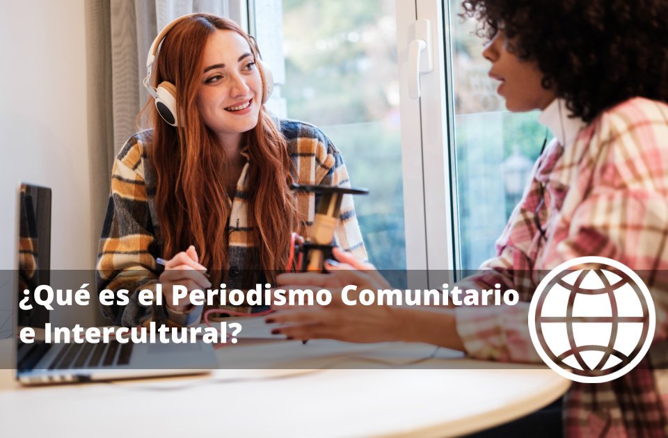 Qué es el Periodismo Comunitario e Intercultural