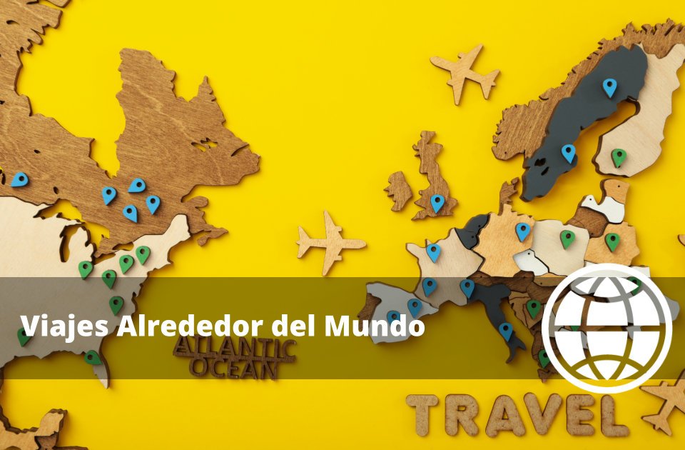 Viajes Alrededor del Mundo