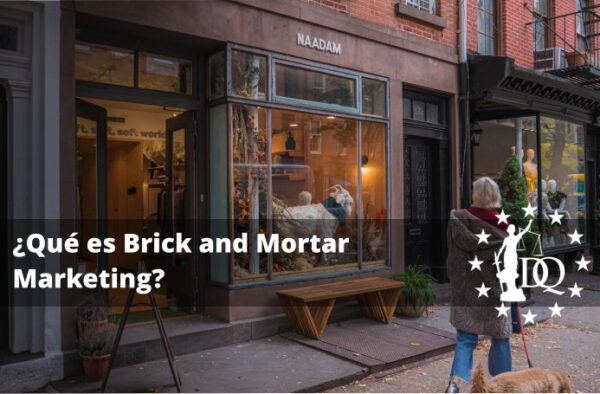 Qué es Brick and Mortar Marketing